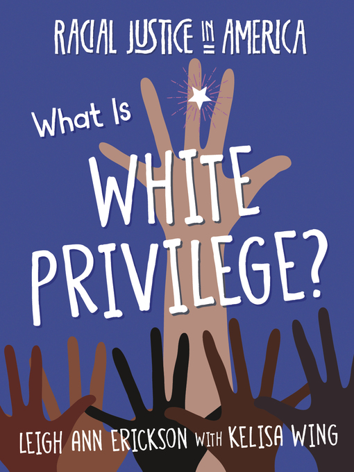 Title details for What Is White Privilege? by Leigh Ann Erickson - Available